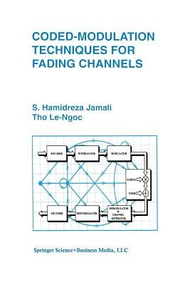 Coded-Modulation Techniques for Fading Channels by Jamali, Seyed Hamidreza