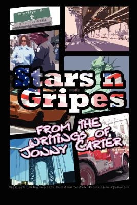 Stars N Gripes: From the Writings of Jonny Carter by Carter, Jonny