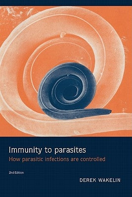 Immunity to Parasites by Wakelin, Derek
