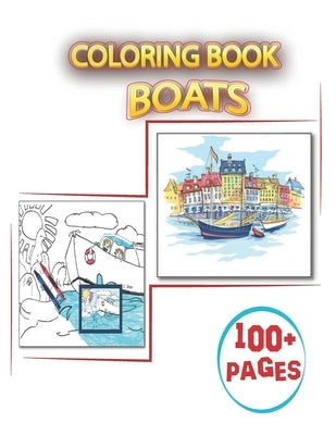 Coloring Book Boats: Ship & Boat Coloring Books with ship, boat, barque sailing, pirate ship, sailboat, carrier, fishing boat, canoe by Mili