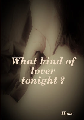 What kind of lover tonight ? by Hess