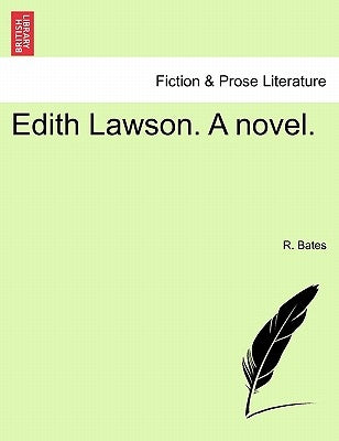 Edith Lawson. a Novel. by Bates, R.