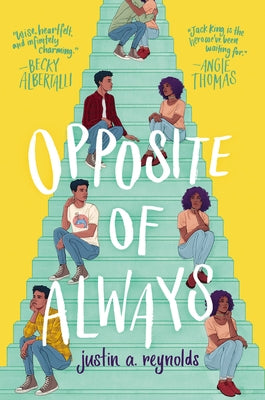 Opposite of Always by Reynolds, Justin A.