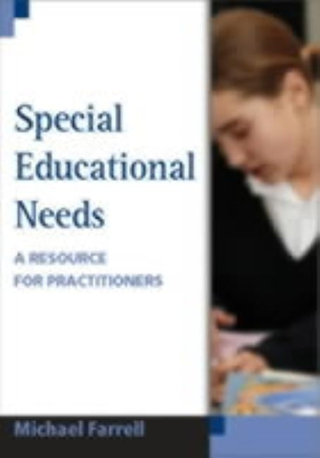 Special Educational Needs: A Resource for Practitioners by Farrell, Michael