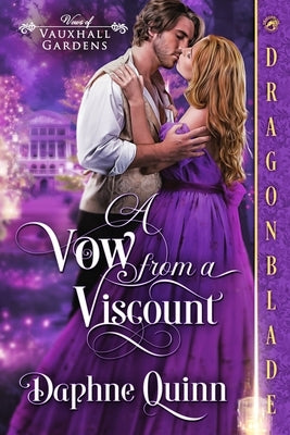 A Vow from a Viscount: A Regency Historical Romance by Quinn, Daphne