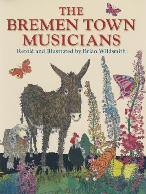 The Bremen Town Musicians by Wildsmith, Brian