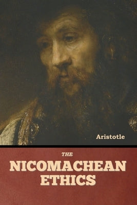 The Nicomachean Ethics by Aristotle