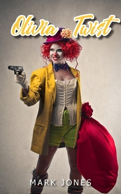 Olivia Twist by Jones, Mark