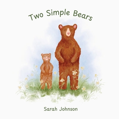 Two Simple Bears by Johnson, Sarah