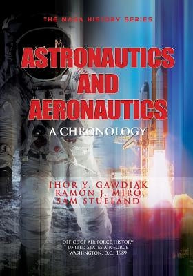 Astronautics and Aeronautics, 1986-1990: A Chronology by Miro, Ramon J.