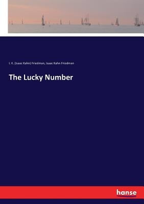 The Lucky Number by Friedman, I. K. (Isaac Kahn)
