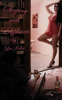 Sleeping with Elephants by Kohn, Lee
