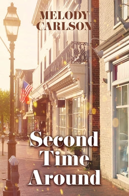 Second Time Around by Carlson, Melody