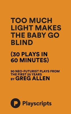 Too Much Light Makes The Baby Go Blind by Allen, Greg