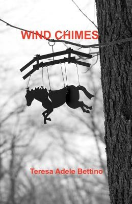 Wind Chimes by Bettino, Teresa Adele