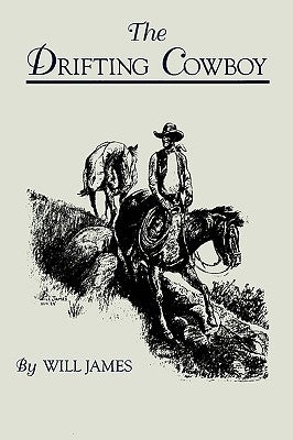 The Drifting Cowboy by James, Will