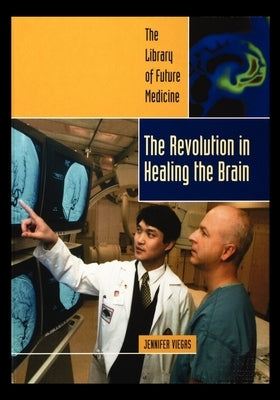 Revolution in Healing the Brain by Viegas, Jennifer