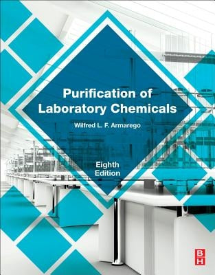 Purification of Laboratory Chemicals by Armarego, W. L. F.