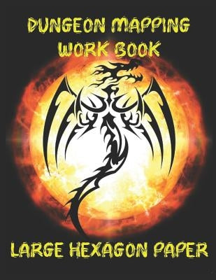 Dungeon Mapping Workbook: Large Hexagon Paper by Creations, Kennedysask