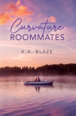 Curvature Roommates by Blaze, K. A.
