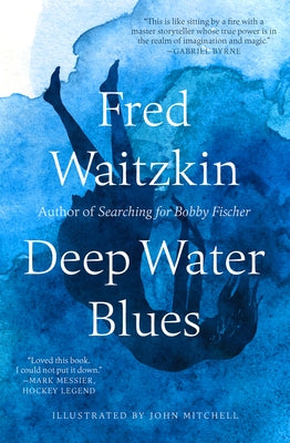 Deep Water Blues by Waitzkin, Fred