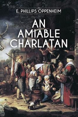An Amiable Charlatan by Oppenheim, E. Phillips