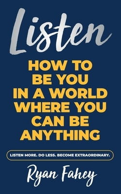Listen: How To Be You In A World Where You Can Be Anything by Fahey, Ryan