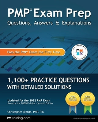 PMP Exam Prep: Questions, Answers, & Explanations: 1000+ Practice Questions with Detailed Solutions by Scordo, Christopher