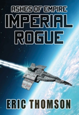 Imperial Rogue by Thomson, Eric