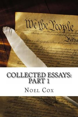 Collected Essays: Part 1 by Cox, Noel