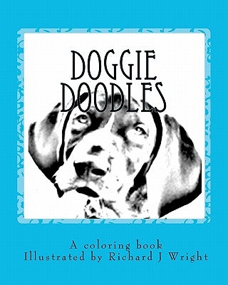 Doggie Doodles: A picture and coloring book of dog breeds. by Wright, Richard J.