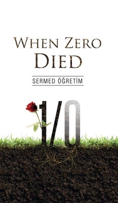 When Zero Died by Ogretim, Sermed