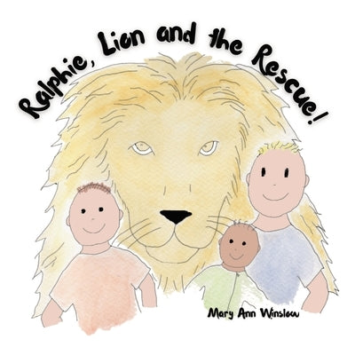 Ralphie, Lion and the Rescue! by Winslow, Mary Ann