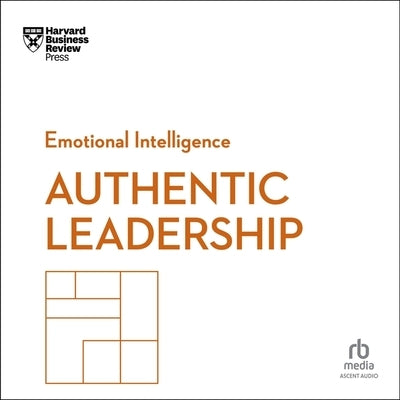 Authentic Leadership by Harvard Business Review