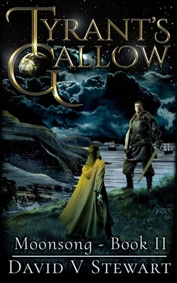 Tyrant's Gallow by Stewart, David V.