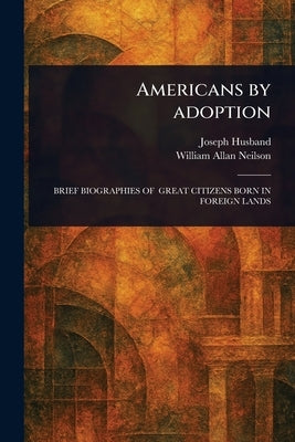 Americans by Adoption by Husband, Joseph