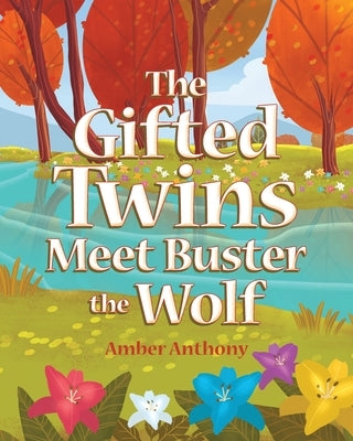 The Gifted Twins Meet Buster the Wolf by Anthony, Amber