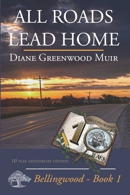All Roads Lead Home by Greenwood Muir, Diane