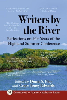Writers by the River: Reflections on 40+ Years of the Highland Summer Conference by Eley, Donia S.
