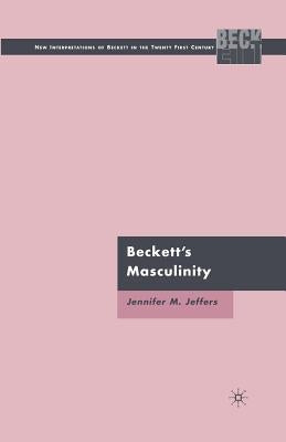 Beckett's Masculinity by Jeffers, J.
