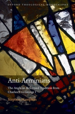Anti-Arminians Otm C by Hampton, Stephen
