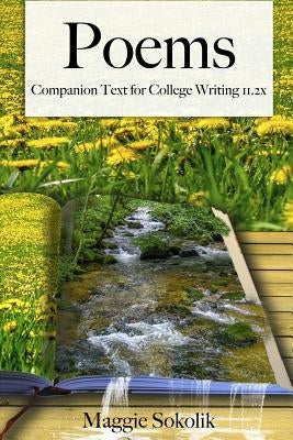 Poems: Companion Text for College Writing 11.2x by Sokolik, Maggie