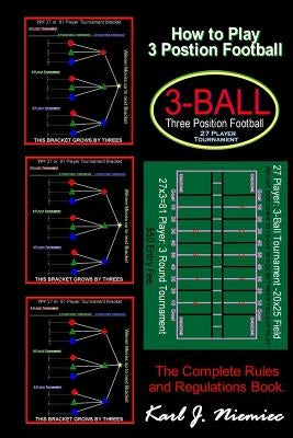How To Play Three Position Football: Pass-Catch-Defend Instructional Game for Boys and Girls by Niemiec, Karl J.