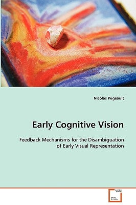 Early Cognitive Vision by Pugeault, Nicolas