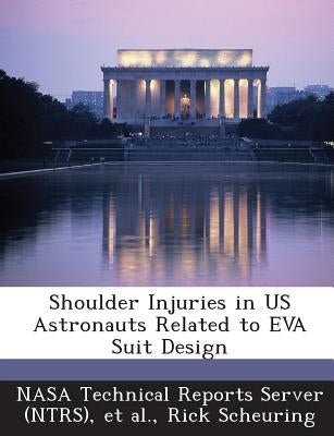 Shoulder Injuries in US Astronauts Related to EVA Suit Design by Nasa Technical Reports Server (Ntrs)