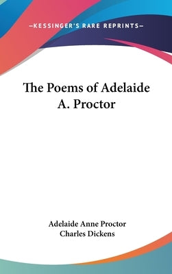 The Poems of Adelaide A. Proctor by Proctor, Adelaide Anne
