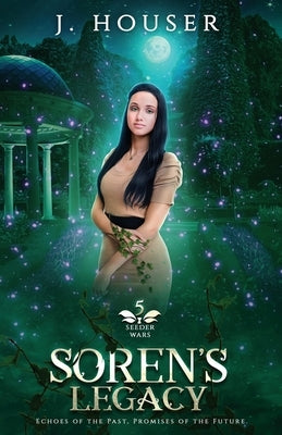 Soren's Legacy by Houser, J.