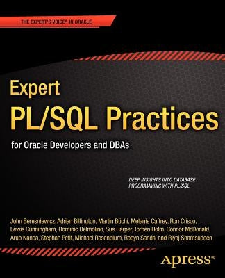 Expert PL/SQL Practices: For Oracle Developers and DBAs by Rosenblum, Michael