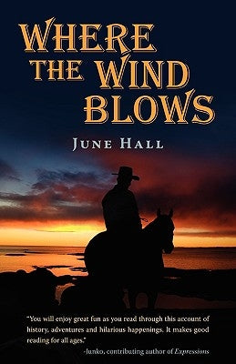 Where the Wind Blows: Life's Mysteries Unfold by Hall, June