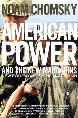 American Power and the New Mandarins: Historical and Political Essays by Chomsky, Noam
